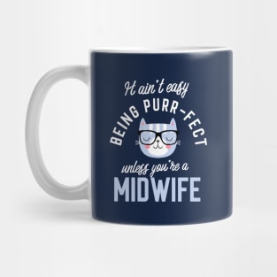 Midwife Cat Lover Gifts - It ain't easy being Purr Fect Mug
